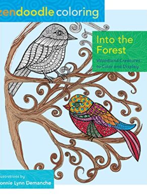 Zendoodle Coloring: Into the Forest: Woodland Creatures to Color and Display