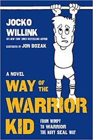 Way of the Warrior Kid: From Wimpy to Warrior ...