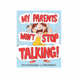 My Parents Won’t Stop Talking! My Parents Won’t Stop Talking!