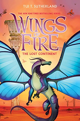 Wings Of Fire Book 11: The Lost Continent Wings Of Fire Book 11: The Lost Continent