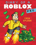 Cash Splash (Diary of a Roblox Pro #7: An Afk Book)