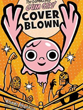 The Gumazing Gum Girl! Cover Blown (The Gumazi...