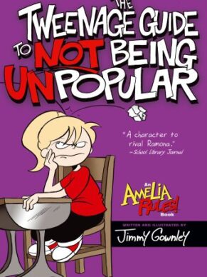 The Tweenage Guide to Not Being Unpopular