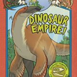 Dinosaur Empire! (Earth Before Us #1): Journey Through The Mesozoic Era Dinosaur Empire! (Earth Before Us #1): Journey Through The Mesozoic Era