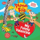 Phineas And Ferb 8 X 8 #2: My Funny Valentine Phineas And Ferb 8 X 8 #2: My Funny Valentine