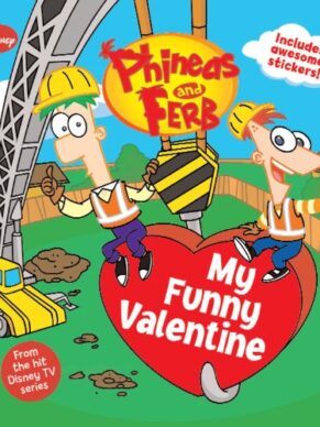 Phineas And Ferb 8 X 8 #2: My Funny Valentine