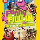 National Geographic Kids Funny Fill-In: My Pirate Adventure