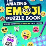 The Amazing Emoji Puzzle Book: Packed With Totally Awesome Emoji Puzzles And 200 Emoji Stickers