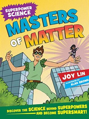 Masters of Matter : Discover the Science Behin...