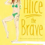 Alice the Brave Alice the Brave