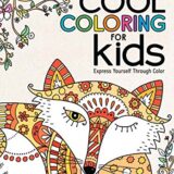 Cool Coloring for Kids: Express Yourself Through Color