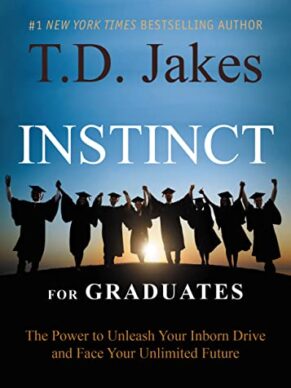INSTINCT for Graduates: The Power to Unleash Y...