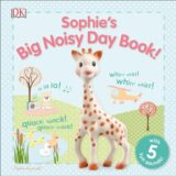Sophie la girafe: Sophie’s Big Noisy Day Book! Sophie la girafe: Sophie’s Big Noisy Day Book!