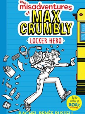 The Misadventures of Max Crumbly 1: Locker Hero