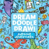 Dream Doodle Draw! Awesome Adventures: Under the Sea; Castles and Kingdoms; Farm Friends