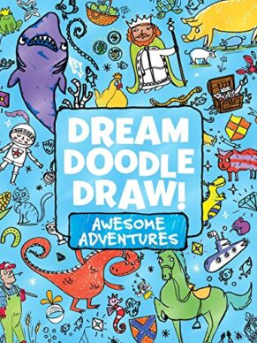 Dream Doodle Draw! Awesome Adventures: Under the Sea; Castles and Kingdoms; Farm Friends