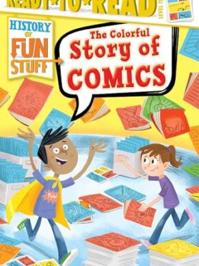The Colorful Story Of Comics