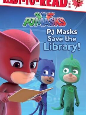 PJ Masks Save the Library!: Ready-to-Read Leve...