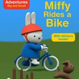 Miffy Rides a Bike (Miffy’s Adventures Big and Small)
