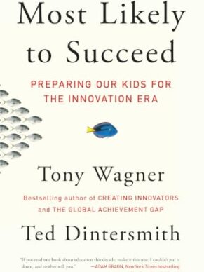 Most Likely to Succeed: Preparing Our Kids for...