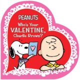 Who’s Your Valentine, Charlie Brown? (Peanuts)