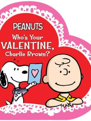 Who’s Your Valentine, Charlie Brown? (Pe...
