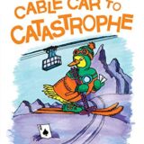 Cable Car To Catastrophe