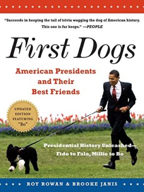First Dogs: American Presidents and Their Best...