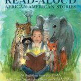 Read-Aloud African-American Stories: 40 Selections from the World’s Best-Loved Stories for Parent and Child to Share