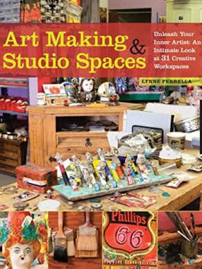 Art Making & Studio Spaces: Unleash Your Inner Artist: An Intimate Look at 31 Creative Work Spaces