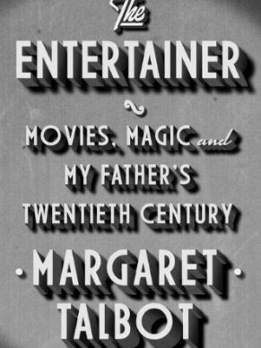 The Entertainer: Movies, Magic, and My Father&...
