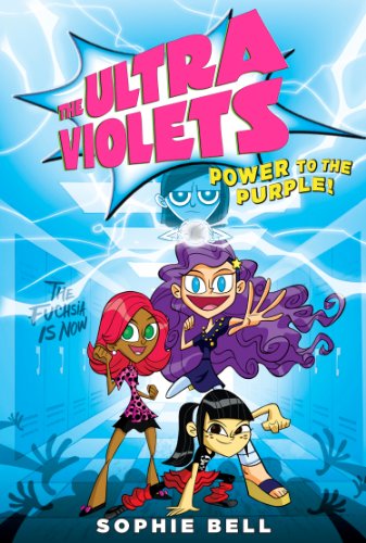 The Ultra Violets #2: Power to the Purple! The Ultra Violets #2: Power to the Purple!