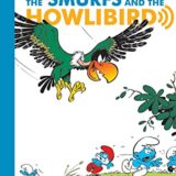 The Smurfs #6: The Smurfs And The Howlibird The Smurfs #6: The Smurfs And The Howlibird