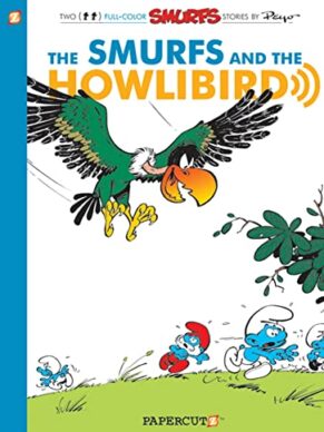 The Smurfs #6: The Smurfs And The Howlibird