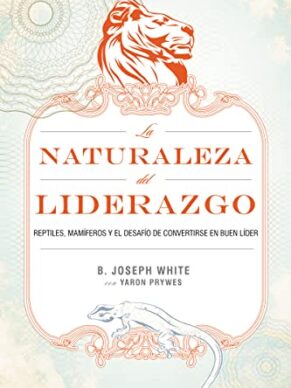 La Naturaleza del Liderazgo
