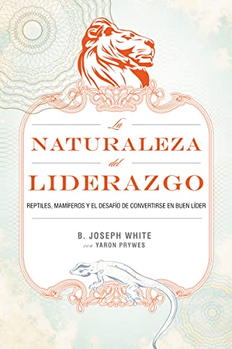 La Naturaleza del Liderazgo La Naturaleza del Liderazgo