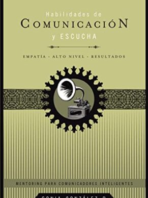 Habilidades de Comunicacion y Escucha: Empatia...