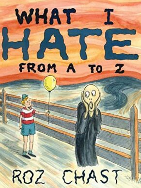 What I Hate: From A to Z