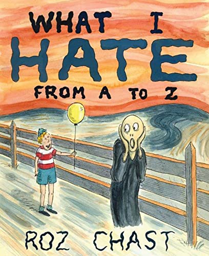 What I Hate: From A to Z What I Hate: From A to Z