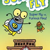 Super Fly vs. Furious Flea!