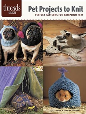 Pet Projects to Knit: perfect patterns for pampered pets