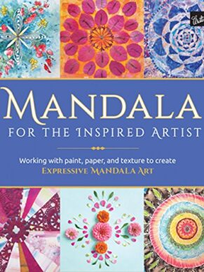 Mandala for the Inspired Artist: Working with ...