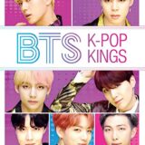 BTS: K-pop Kings: The Unauthorized Fan Guide