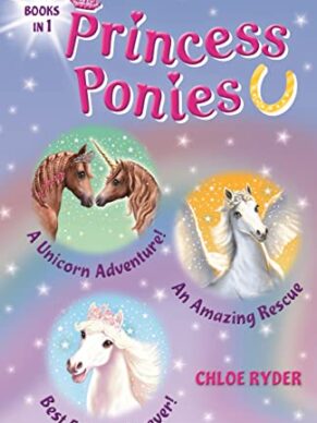 Princess Ponies Bind-up Books 4-6: A Unicorn A...
