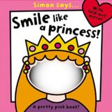 Simon Says… Smile Like a Princess! Simon Says… Smile Like a Princess!