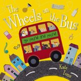 The Wheels on the Bus: Go Round and Round