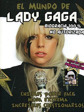 El mundo de Lady Gaga (Spanish Edition)