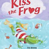 Kiss the Frog Kiss the Frog