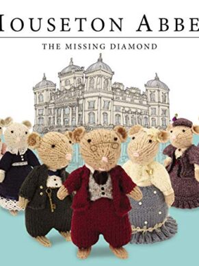 Mouseton Abbey: The Missing Diamond