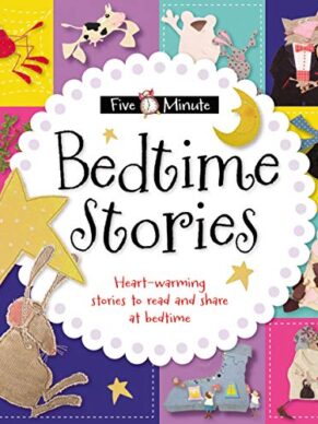 Five-Minute Bedtime Stories: Heart-Warming Sto...
